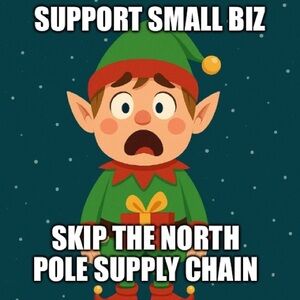 I’ll be you’re little elf